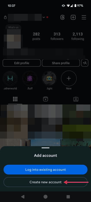 Opting for the option to "Create new account" in Instagram app. 